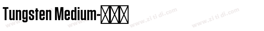 Tungsten Medium字体转换